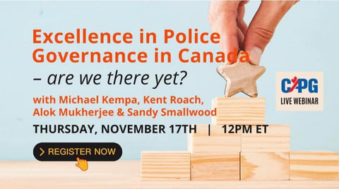 *Member Pricing* 2022 November Recording - Excellence in Police Governance in Canada – are we there yet?